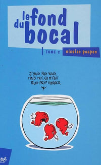 Le Fond du bocal - Tome 02