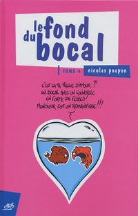 Le fond du bocal - Tome 04
