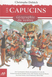 Les Capucins: Géographie du ventre