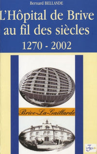 L'hôpital de Brive au fil des siècles