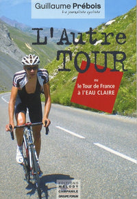 L'autre tour ou le tour de France à l'eau claire