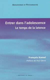 Entrer dans l'adolescence : Le Temps de la latence
