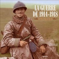La guerre de 1914-1918 en relief: L'album de la Grande Guerre
