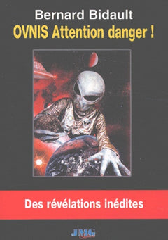 OVNIS. Attention danger !