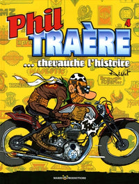 Phil Traere...chevauche l'histoire