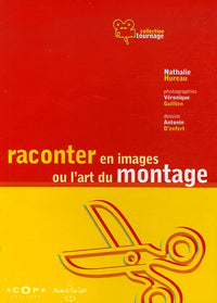 Raconter en images ou l'art du montage