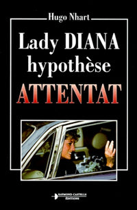 Lady Diana: Hypothèse attentat