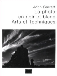 La photo en noir et blanc : art et techniques