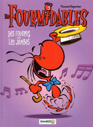 Les Fourmidables, tome 1 : Des fourmis dans les jambes