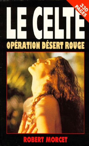 Le Celte : opération désert rouge