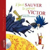 IL FAUT SAUVER LE PRINCE VICTOR (+CD)