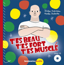 T'es beau, t'es fort, t'es muscle