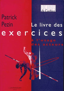 Le livre des exercices à l'usage des acteurs