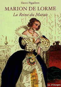 MARION DE LORME, LA REINE DU MARAIS