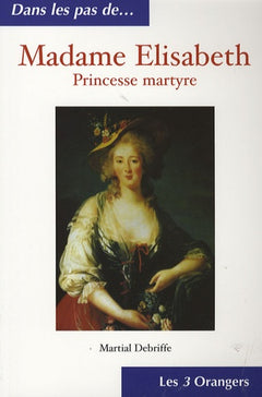MADAME ELISABETH, PRINCESSE MARYRE