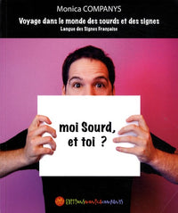 Moi Sourd, et toi ?