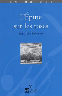 L'épine sur les roses