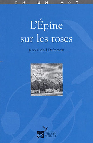 L'épine sur les roses