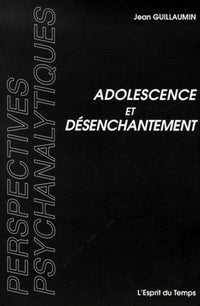 Adolescence et désenchantement