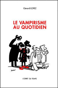 Le Vampirisme au quotidien