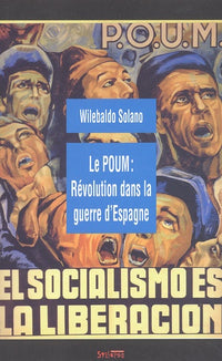 Le Poum : Revolution Dans La Guerre D'Espagne