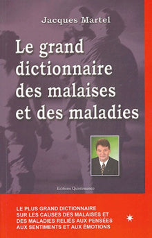 Le grand dictionnaire des malaises et des maladies