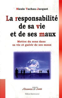 La responsabilité de sa vie et de ses maux