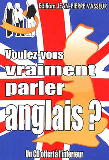 Voulez-vous vraiment parler anglais ?