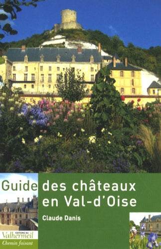 Guide des châteaux en Val-d'Oise