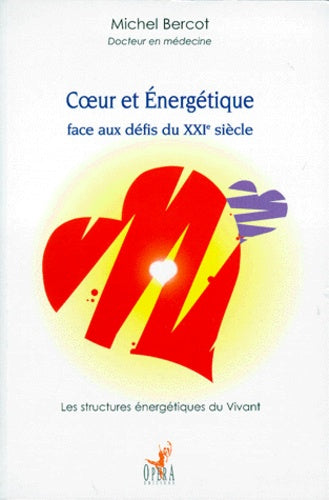 Coeur et énergétique. Face aux défis du XXe siècle