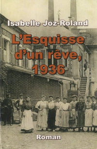 L'esquisse d'un rêve, 1936: Le Front populaire dans un village au bord de l'Oise