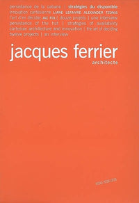Jacques Ferrier, architecte : stratégies du disponible