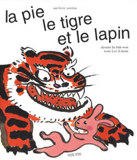 La pie, le tigre et le lapin