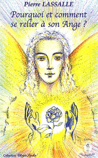 Pourquoi et comment se relier à son Ange ?