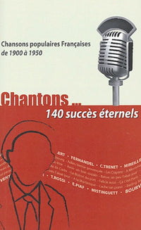 Chantons... 140 succès éternels