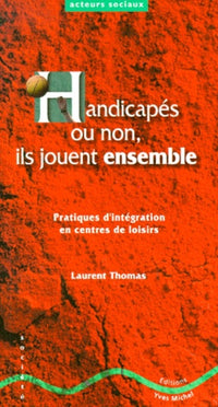 Handicapés ou non, ils jouent ensemble