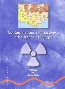 Contaminations radioactives : Atlas France et Europe