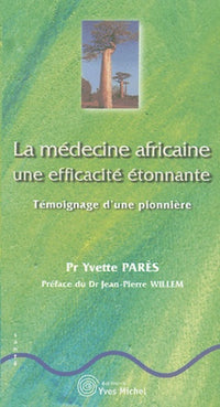La médecine africaine : Une efficacité étonnante