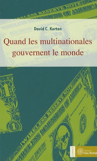 Quand les multinationales gouvernent le monde