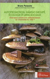 autopromotion, habitat, groupe, écologie et liens sociaux