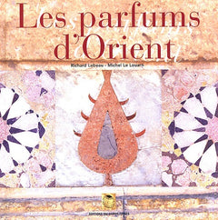 Les Parfums d'Orient : Alep, échelle du Levant