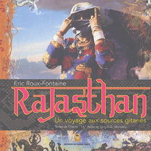 Rajasthan : Un voyage aux sources gitanes