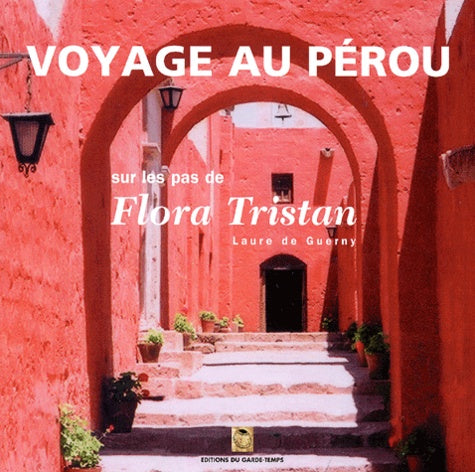 Voyage au Pérou sur les pas de Flora Tristan