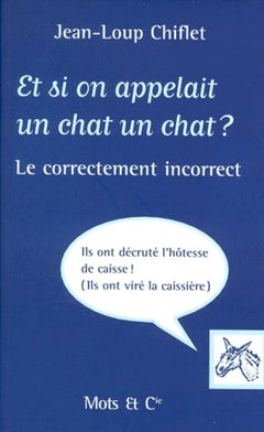 ET SI ON APPELAIT UN CHAT UN CHAT ?