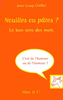 Nouilles ou pâtes ?