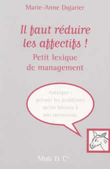 Il faut réduire les affectifs ! Petit lexique de management