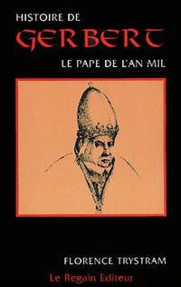 Histoire de Gerbert : le pape de l'an mil