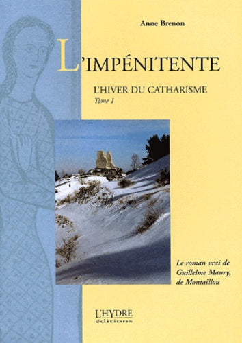 L'Hiver du Catharisme Tome 1 : L'Impénitente