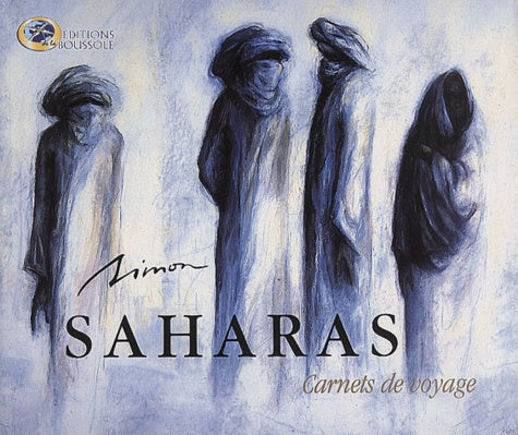 Saharas. Carnets de voyage