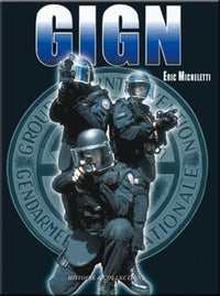 Le GIGN aujourd'hui: Tome 1